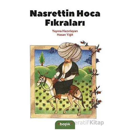 Nasrettin Hoca Fıkraları - Hasan Yiğit - Başlık Yayınları