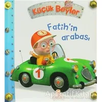 Küçük Beyler - Fatih’in Arabası - Nathalie Belineau - Nesil Çocuk Yayınları