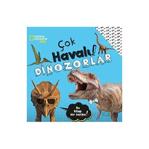 National Geographic Kids - Çok Havalı! Dinozorlar - Crispin Boyer - Beta Kids