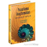 Pazarlama Araştırmaları Metodolojik Yaklaşım - A. Ercan Gegez - Beta Kitap