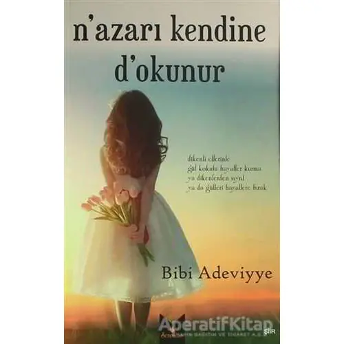 Nazarı Kendine Dokunur - Bibi Adeviyye - Serencam Yayınevi