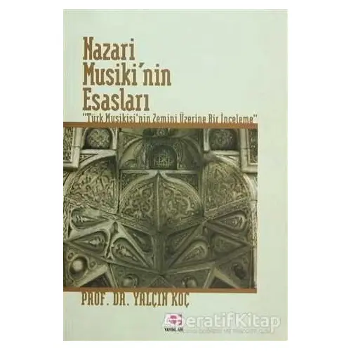 Nazari Musiki’nin Esasları - Yalçın Koç - E Yayınları