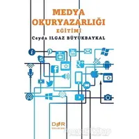 Medya Okuryazarlığı Eğitimi - Ceyda Ilgaz Büyükbaykal - Der Yayınları