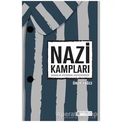 Nazi Kampları - Öner Yağcı - Akıl Çelen Kitaplar