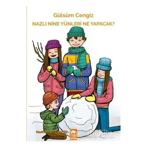 Nazlı Nine Yünleri Ne Yapacak? - Gülsüm Cengiz - Eksik Parça Yayınları