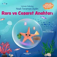 Roro ve Cesaret Anahtarı - Nazlı Toraman Aydın - Sabri Ülker Vakfı Yayınları