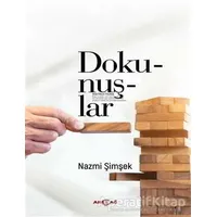 Dokunuşlar - Nazmi Şimşek - Akçağ Yayınları