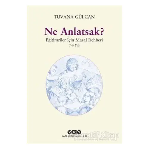 Ne Anlatsak? - Tuvana Gülcan - Yapı Kredi Yayınları