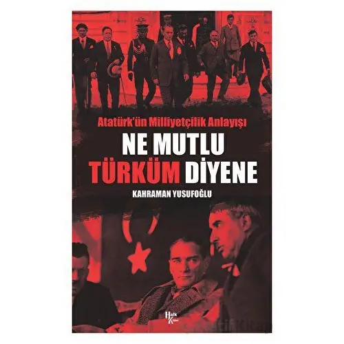 Ne Mutlu Türküm Diyene - Kahraman Yusufoğlu - Halk Kitabevi