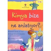 Kimya Bize Ne Anlatıyor - Alex Frith - TÜBİTAK Yayınları