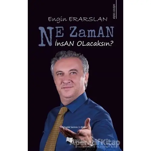 Ne Zaman İnsan Olacaksın? - Engin Erarslan - Karina Yayınevi