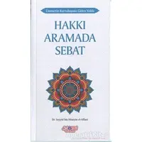 Hakkı Aramada Sebat - Seyyid Bin Hüseyin El-Affani - Nebevi Hayat Yayınları