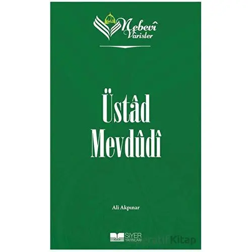 Nebevi Varisler 94 Üstad Mevdudi - Ali Akpınar - Siyer Yayınları