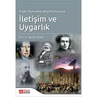 Özgür Toplumdan Bilgi Toplumuna İletişim ve Uygarlık - Necdet Ekinci - Pegem Akademi Yayıncılık