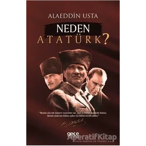 Neden Atatürk? - Alaeddin Usta - Gece Kitaplığı