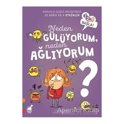 Neden Gu¨lu¨yorum, Neden Ağlıyorum? - 123 Başla Serisi - Violene Riefolo - Dinozor Çocuk