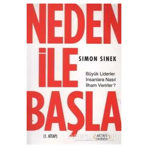 Neden ile Başla 1. Kitap - Simon Sinek - Arıtan Yayınevi