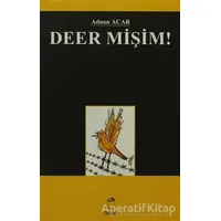 Deer Mişim! - Adnan Acar - Doruk Yayınları