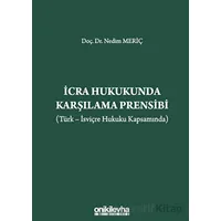 İcra Hukukunda Karşılama Prensibi (Türk - İsviçre Hukuku Kapsamında)