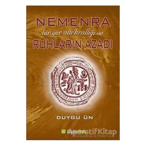 Nemenra Bir Yer altı Krallığı ve Ruhların Azadı - Duygu Ün - Hiperlink Yayınları