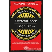 Sanal Para: Sentetik İnsan - Lego Din ve Mahşerin Dört Atlısı - Ramazan Kurtoğlu - Nemesis Kitap