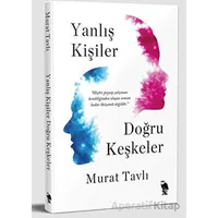 Yanlış Kişiler Doğru Keşkeler - Murat Tavlı - Nemesis Kitap