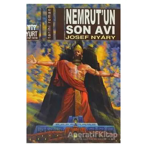 Nemrut’un Son Avı - Josef Nyary - Yurt Kitap Yayın