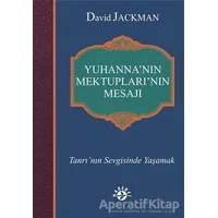 Yuhanna’nın Mektupları’nın Mesajı - David Jackman - Haberci Basın Yayın