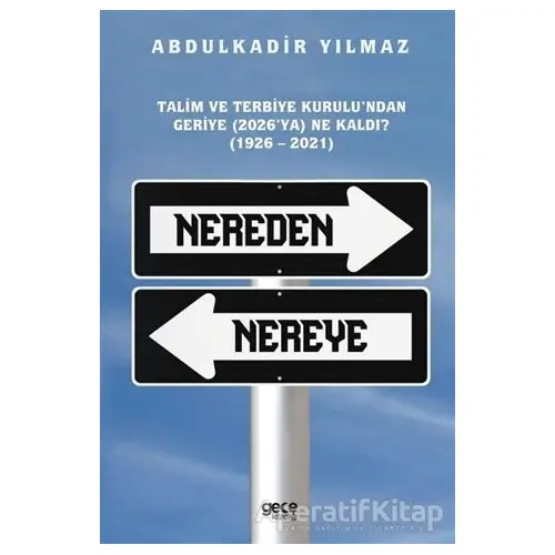 Nereden Nereye - Abdulkadir Yılmaz - Gece Kitaplığı