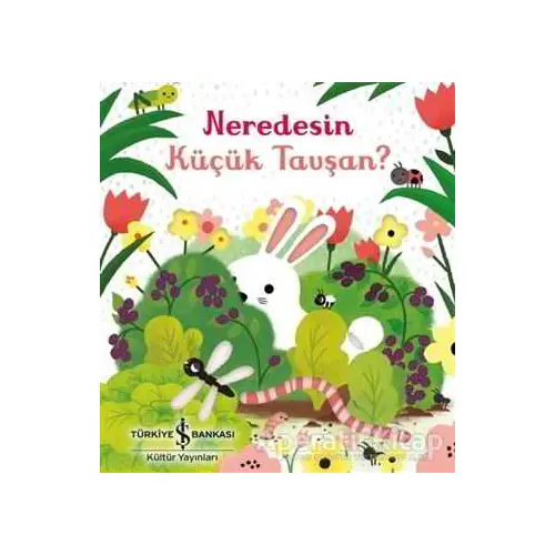 Neredesin Küçük Tavşan? - Sam Taplin - İş Bankası Kültür Yayınları