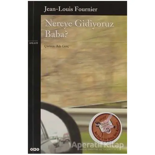 Nereye Gidiyoruz Baba? - Jean Louis Fournier - Yapı Kredi Yayınları