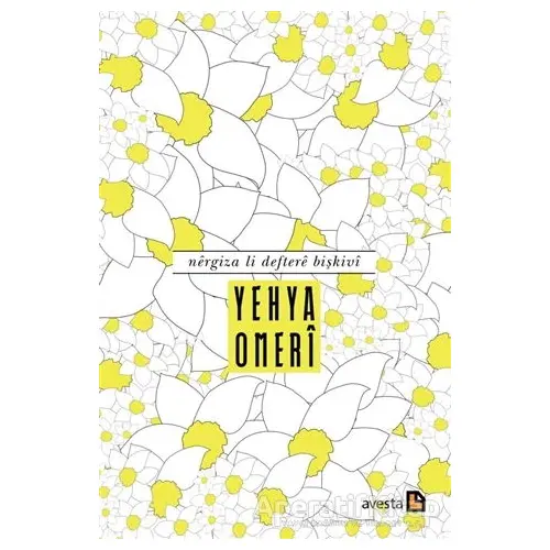 Nergiza Li Deftere Bişkivi - Yehya Omeri - Avesta Yayınları