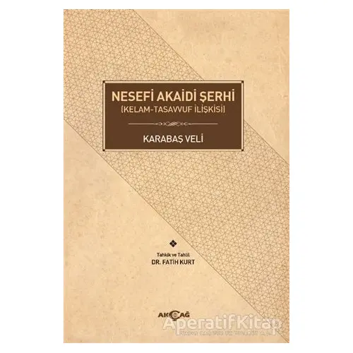 Nesefi Akaidi Şerhi - Karabaş Veli - Akçağ Yayınları