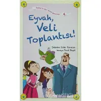 Eyvah, Veli Toplantısı! - Şebnem Güler Karacan - Nesil Çocuk Yayınları