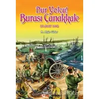 Dur Yolcu! Burası Çanakkale - M. Afşin Gürler - Nesil Çocuk Yayınları