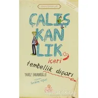 Çalışkanlık İçeri Tembellik Dışarı - Yavuz Bahadıroğlu - Nesil Çocuk Yayınları