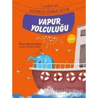 Vapur Yolculuğu - Ömer Faruk Paksu - Nesil Çocuk Yayınları