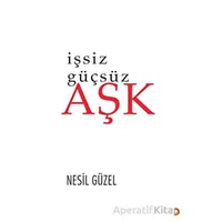 İşsiz Güçsüz Aşk - Nesil Güzel - Cinius Yayınları