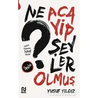 Ne Acayip Şeyler Olmuş - Yusuf Yıldız - Nesil Yayınları