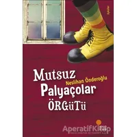 Mutsuz Palyaçolar Örgütü - Neslihan Önderoğlu - Günışığı Kitaplığı