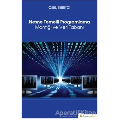 Nesne Temelli Programlama Mantığı ve Veri Tabanı - Özel Sebetci - Hiperlink Yayınları