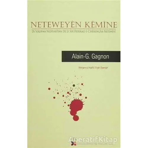 Neteweyen Kemine - Alain-G. Gagnon - Lis Basın Yayın