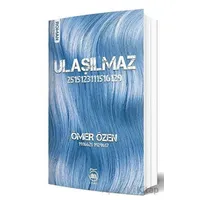 Ulaşılmaz - Ömer Özen - 5 Şubat Yayınları