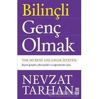 Bilinçli Genç Olmak - Nevzat Tarhan - Timaş Yayınları