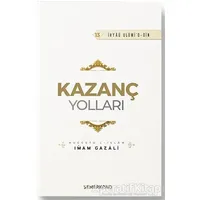 Kazanç Yolları - İmam-ı Gazali - Semerkand Yayınları