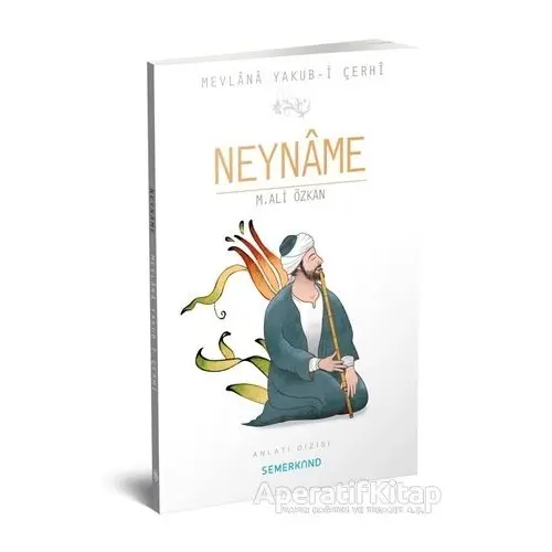 Neyname - Mevlana Yakub-i Çerhi - Semerkand Yayınları