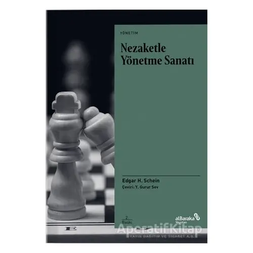 Nezaketle Yönetme Sanatı - Edgar H. Schein - Albaraka Yayınları