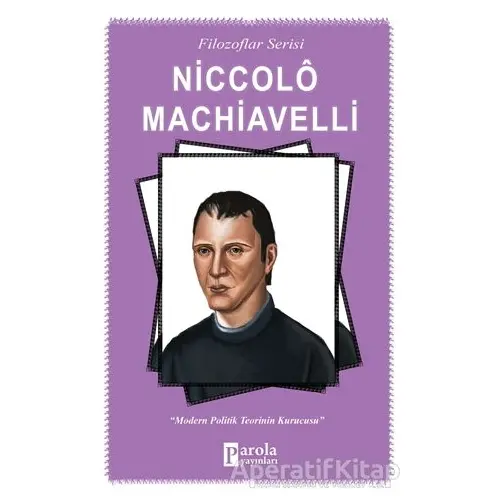 Niccolo Machiavelli - Turan Tektaş - Parola Yayınları