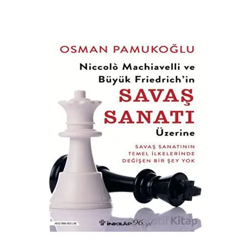 Niccolo Machiavelli ve Büyük Friedrich’in Savaş Sanatı Üzerine - Osman Pamukoğlu - İnkılap Kitabevi