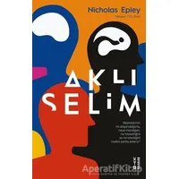 Aklıselim - Nicholas Epley - Ketebe Yayınları